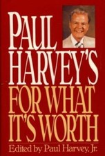 Paul Harvey's For What It's Worth - Hardcover By Harvey Jr., Paul - GOOD picture