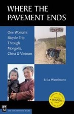 Where the Pavement Ends: One Woman's Bicycle Trip through Mongolia,  - VERY GOOD picture