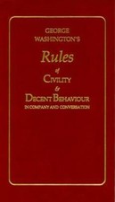 George Washington's Rules of Civility & Decent Behavior in Company and Co - GOOD picture