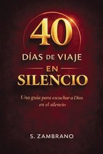 40 dias de viaje en silencio hoy: Una guia para escuchar a Dios en el silencio b picture