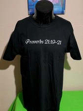 Proverbs 21: 19-21 T-shirt Sizes Large And Extra Large Available. picture