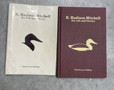 R. Madison Mitchell - Charles Robbins - His Life and Decoys 1987 picture