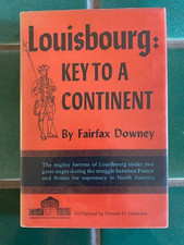 Louisbourg: Key to a Continent by Fairfax Downey 1965 Prentice Hall HC DJ picture