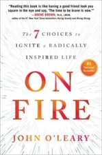On Fire: The 7 Choices to Ignite a Radically Inspired Life - Hardcover - GOOD picture