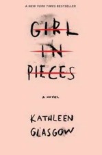 Girl in Pieces - Paperback By Glasgow, Kathleen - VERY GOOD picture