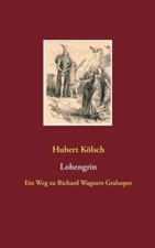 Lohengrin: Ein Weg Zu Richard Wagners Gralsoper picture