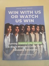 Win with Us or Watch Us Win : Turning Dreams into Dollars: a Black Woman's Guide picture