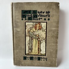 A LADY OF KING ARTHUR'S COURT by S H Sterling 1907 Jacobs & Co, First Edition picture