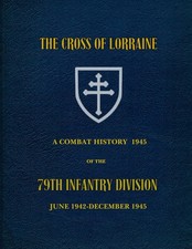 The Cross Of Lorraine: A Combat History Of The 79th Infantry Division, June 1942 picture