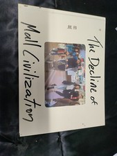 The Decline Of Mall Civilization by Michael Galinsky First Edition Hardback Book picture