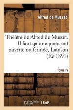 Alfred de Musse Théâtre de Alfred de Musset.Tome IV, Il  (Paperback) (UK IMPORT) picture