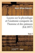 Lecons sur physiologie et anatomie comparee de l'homme et des animaux Tome 7    picture