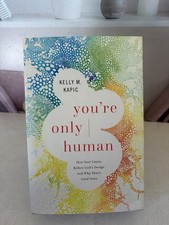 You're Only Human: How Your Limits - Paperback, by Kelly M. Kapic picture