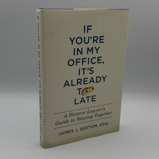 If You're in My Office It's Already Too Late James Sexton 2018 Hardcover picture