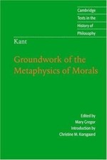 Kant: Groundwork of the Metaphysics of Morals (Cambridge Texts in the History... picture