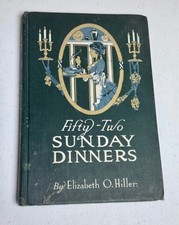 1915 Fifty-Two Sunday Dinners Elizabeth O Hiller Antique Cookbook Fairbank HC picture
