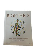 Oxford Bioethics: Principles, Issues, and Cases 5th Ed Lewis Vaughn Paperback picture