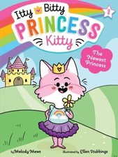 The Newest Princess (1) (Itty Bitty Princess Kitty) - Paperback - VERY GOOD picture