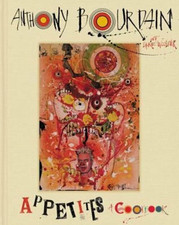 Appetites: A Cookbook by Anthony Bourdain: New picture