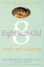 Your Eight Year Old: Lively and Outgoing - Paperback - VERY GOOD picture
