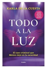 TODO A LA LUZ  De KARLA DE LA CUESTA picture