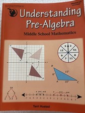 Understanding Pre-Algebra Workbook - Middle School Mathematics by Terri Husted picture