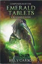 Compendium Of The Emerald Tablets - Perfect Paperback By Billy Carson - GOOD picture