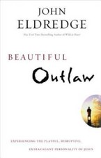 Beautiful Outlaw: Experiencing the Playful, Disruptive, Extravagant Perso - GOOD picture