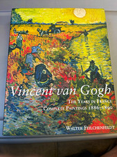 Vincent van Gogh The Years in France Complete Paintings 1886-1890 2013 HC DJ picture