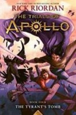 The Tyrant's Tomb (The Trials of Apollo, Book Four) by Riordan, Rick picture
