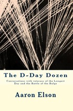 The D-Day Dozen: World War II conversations with veterans of D-Day, the Bulge picture