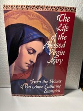 The Life of the Blessed Virgin Mary (NEW)  by Venerable Anne Catherine Emmerich  picture