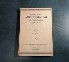 REMARKS ON THE AMILLENNIALISM TEACHINGS PHILIP MAURO Reid  First Edition 1948 picture