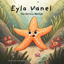 Eyla Vanel: The Glorious Starfish by Bryan Caldwell picture
