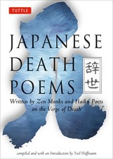 Japanese Death Poems: Written by Zen Monks and Haiku Poets on the Verge of D... picture