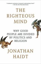 The Righteous Mind: Why Good People Are Divided by Politics and Religion picture