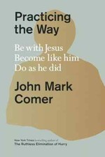 Practicing the Way Be with Jesus Become Like Him Do As He Did by John USA Stock picture