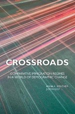 Crossroads: Comparative Immigration Regimes in a World of Demogr - VERY GOOD picture