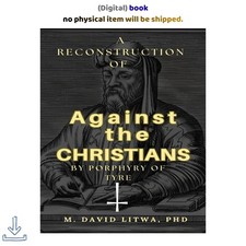 M. David Litwa A Reconstruction of Against the Christian 2025 picture