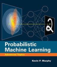 Probabilistic Machine Learning: Advanced Topics (Adaptive Computation and Machin picture