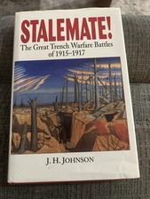 Stalemate : The Great Trench Warfare Battles, 1915-1917 by J. H. Johnson (1997) picture