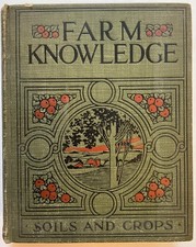 1918 Antique Farm Knowledge Volume II Soils and Crops Hardcover Book picture