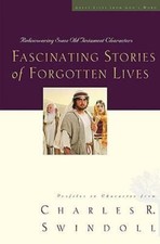 Fascinating Stories of Forgotten Lives: Rediscovering Some Old Testament... picture