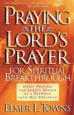 Praying the Lords Prayer for Spiritual Breakthrough: Daily Praying the L - GOOD picture