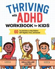 Thriving with ADHD Workbook for Kids: 60 Fun Activities to Help Children Sel... picture