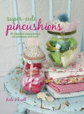 Super-Cute Pincushions : 35 Adorable Pincushions All Stitchers Wi picture