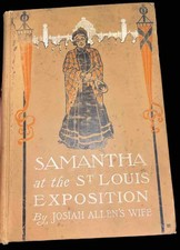 Samantha at the St. Louis Exposition by Josiah Allens Wife.  1904. 1st. Edition. picture