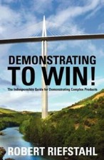 Demonstrating To Win: The Indispensable Guide for Demonstrating Complex  - GOOD picture