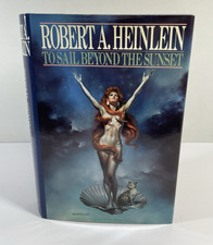 To Sail Beyond The Sunset Robert A. Heinlein 1987 1st print HC picture