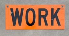 Vintage retired sign WORK 10x24 inches thick aluminum picture